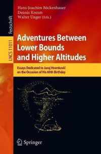 Adventures Between Lower Bounds and Higher Altitudes