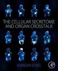 The Cellular Secretome and Organ Crosstalk