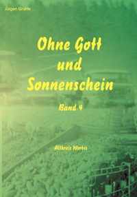 Ohne Gott und Sonnenschein