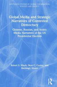 Global Media and Strategic Narratives of Contested Democracy