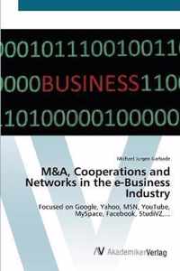 M&A, Cooperations and Networks in the e-Business Industry