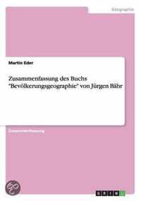 Zusammenfassung des Buchs Bevoelkerungsgeographie von Jurgen Bahr