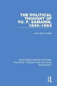 The Political Thought of Yu. F. Samarin, 1840-1864