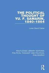 The Political Thought of Yu. F. Samarin, 1840-1864