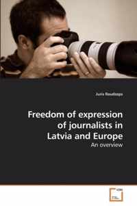 Freedom of expression of journalists in Latvia and Europe