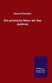 Die juristische Natur der Res publicae