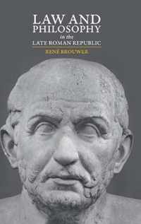 Law and Philosophy in the Late Roman Republic