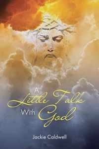 A Little Talk With God