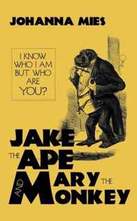 Jake the Ape and Mary the Monkey