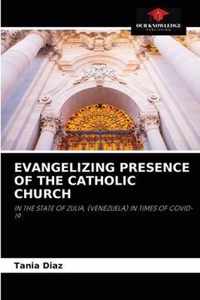 Evangelizing Presence of the Catholic Church