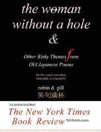 The Woman Without a Hole - & Other Risky Themes from Old Japanese Poems