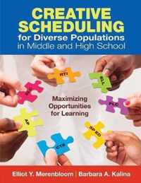 Creative Scheduling for Diverse Populations in Middle and High School