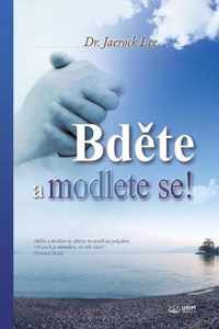 Bdte a modlete se!: Keep Watching and Praying (Czech Edition)