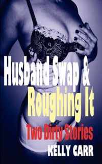 Husband Swap and Roughing It