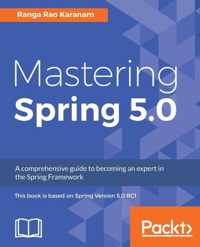 Mastering Spring 5.0