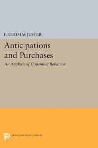 Anticipations and Purchases - An Analysis of Consumer Behavior