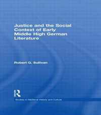 Justice and the Social Context of Early Middle High German Literature