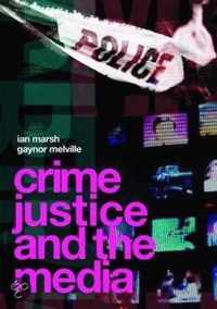 Crime, Justice and the Media