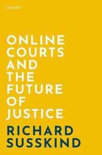 Online Courts and the Future of Justice