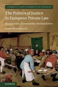 The Politics of Justice in European Private Law