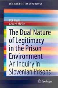 The Dual Nature of Legitimacy in the Prison Environment: An Inquiry in Slovenian Prisons