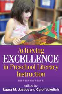 Achieving Excellence in Preschool Literacy Instruction