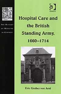 Hospital Care and the British Standing Army, 1660-1714