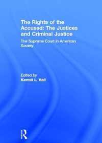 The Rights of the Accused: The Justices and Criminal Justice