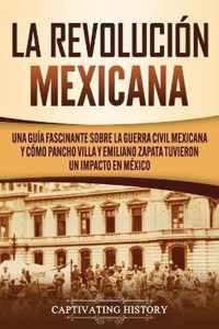 La Revolucion mexicana