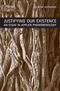 Justifying Our Existence