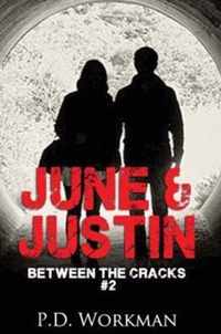 June & Justin, Between the Cracks #2