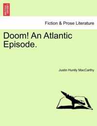 Doom! an Atlantic Episode.