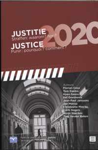 Justitie 2020. Straffen: waarom? hoe?; Justice 2020. Punir: pourquoi? Comment?