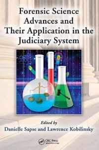 Forensic Science Advances and Their Application in the Judiciary System