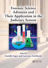 Forensic Science Advances and Their Application in the Judiciary System