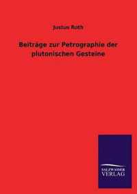 Beitrage zur Petrographie der plutonischen Gesteine