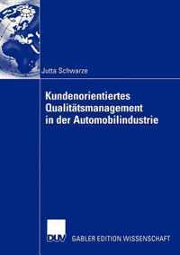 Kundenorientiertes Qualitatsmanagement in der Automobilindustrie