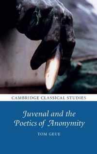 Juvenal and the Poetics of Anonymity