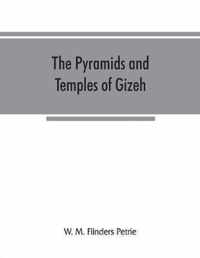 The pyramids and temples of Gizeh