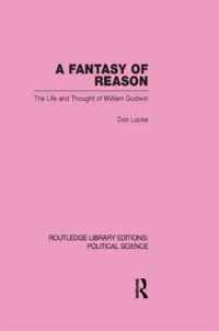 A Fantasy of Reason (Routledge Library Editions