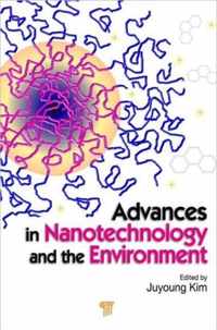 Advances in Nanotechnology and the Environment