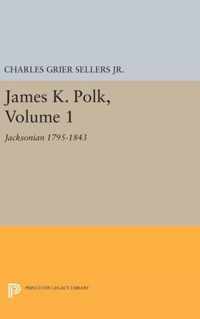 James K. Polk, Vol 1. Jacksonian