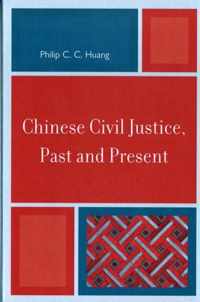 Chinese Civil Justice, Past and Present