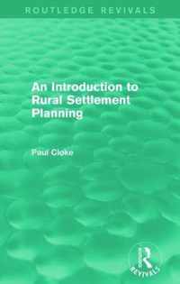 An Introduction to Rural Settlement Planning (Routledge Revivals)