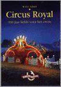 Circus Royal, 100 jaar liefde voor het circus