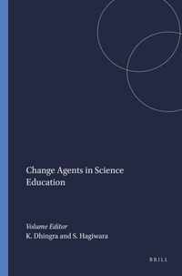 Change Agents in Science Education