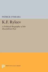 K.F. Ryleev - A Political Biography of the Decembrist Poet