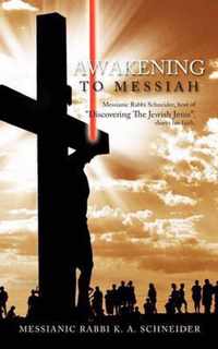 Awakening To Messiah