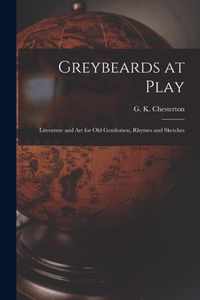 Greybeards at Play