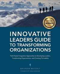 Innovative Leaders Guide to Transforming Organizations